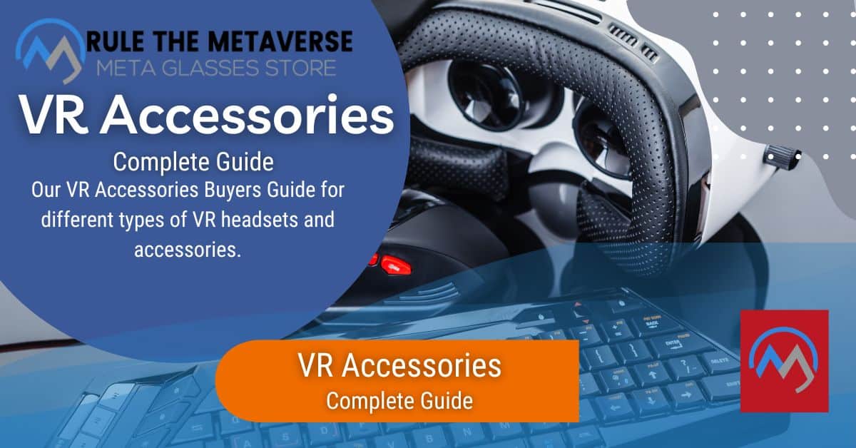 VR Accessories Buyers Guide