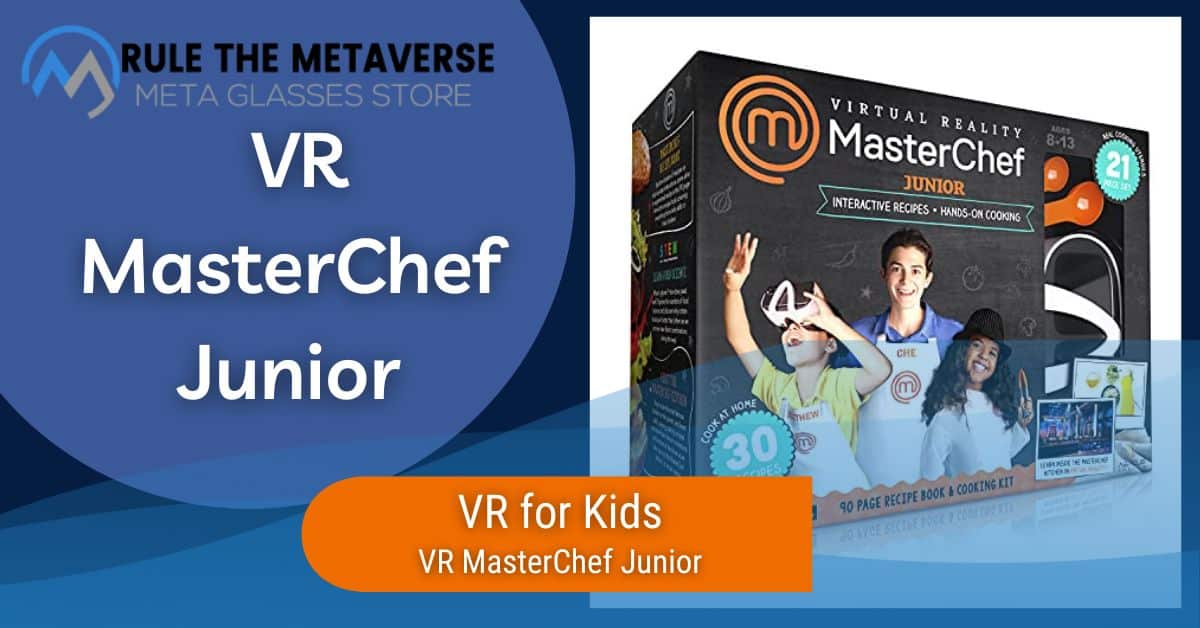 VR for Kids Cooking MasterChef Junior