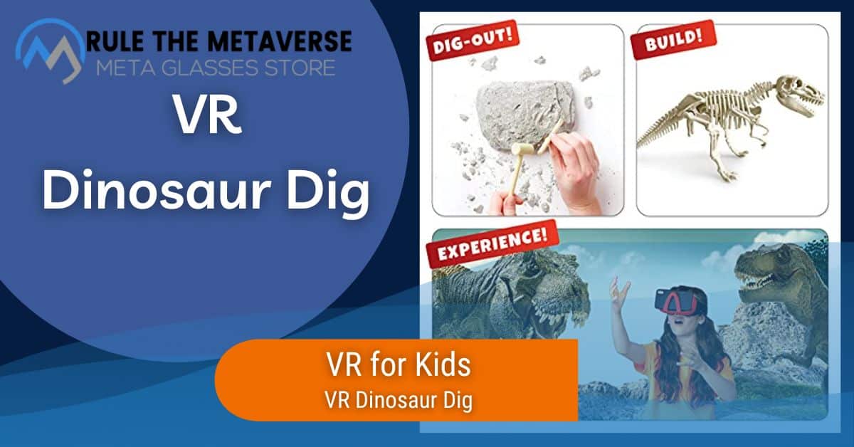 VR for Kids Dinosaur Dig